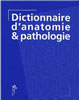 Couverture du Dictionnaire d'anatomie et pathologie