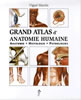 Couverture du Grand atlas d'anatomie humaine : Anatomie, Histologie, Pathologies
